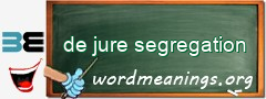 WordMeaning blackboard for de jure segregation